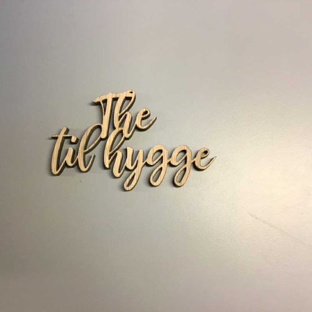 Træskilt, "The til hygge" - Pynt, Ophæng