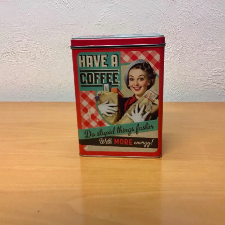 Kaffedåse, Have a coffee - Meltaldåse til opbevaring